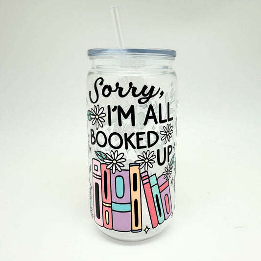 Acrylic Tumbler - Sorry, I'm All Booked Up!