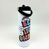 Stainless Steel Water Bottle - Believe in Your Own Magic