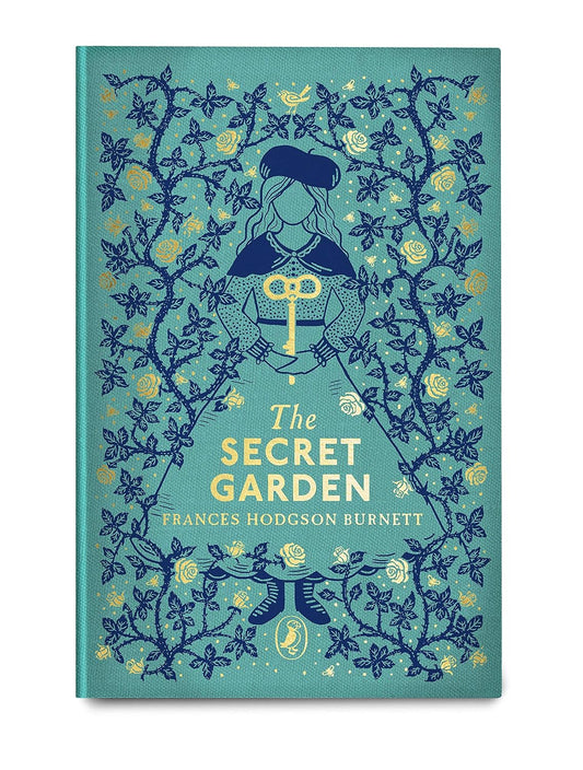 The Secret Garden: Puffin Clothbound Classics by Frances Hodgson Burnett