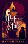 We Free the Stars by Hafsah Faizal