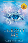 Unravel Me by Tahereh Mafi