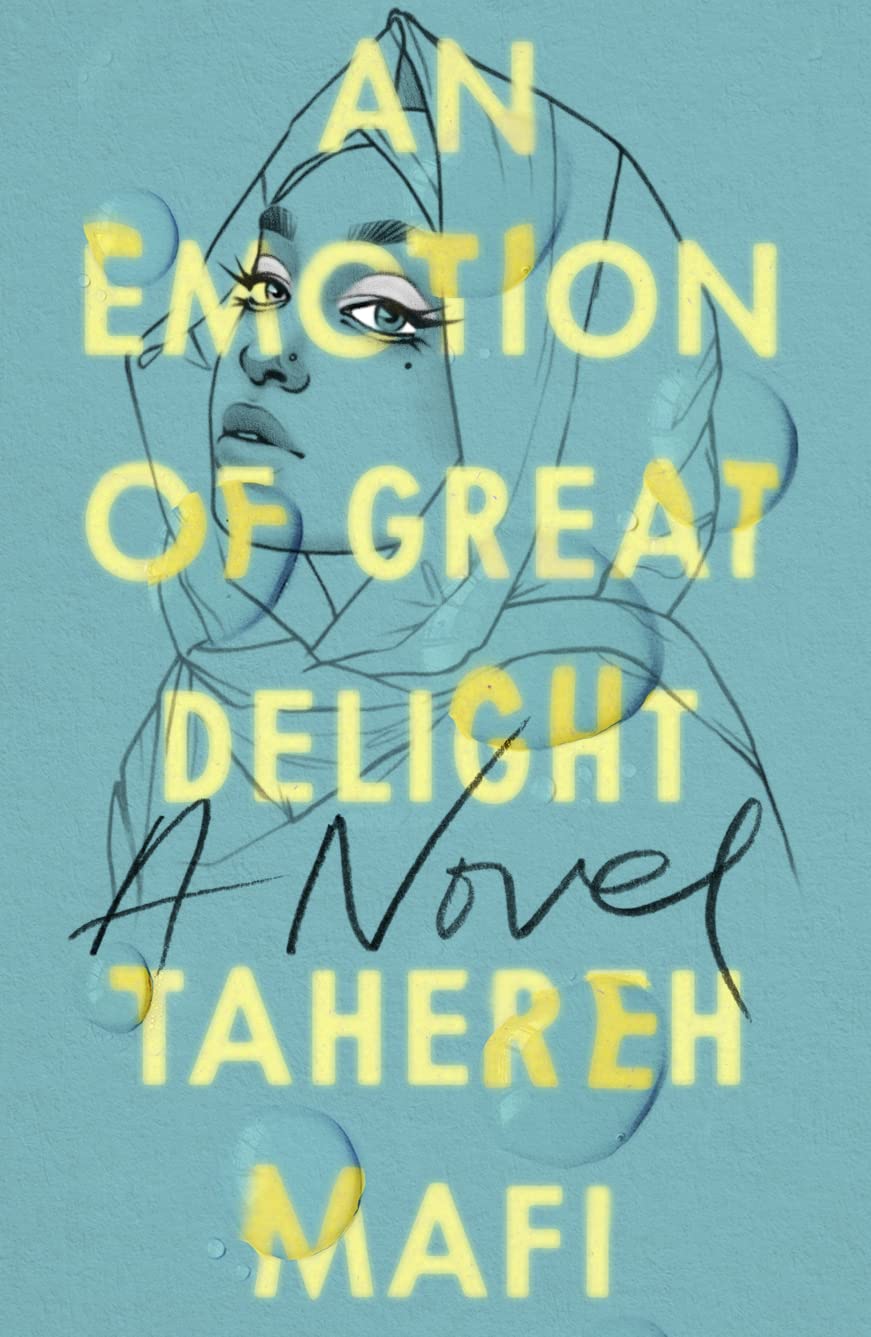 An Emotion Of Great Delight by Tahereh Mafi