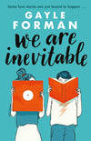 We Are Inevitable by Gayle Forman