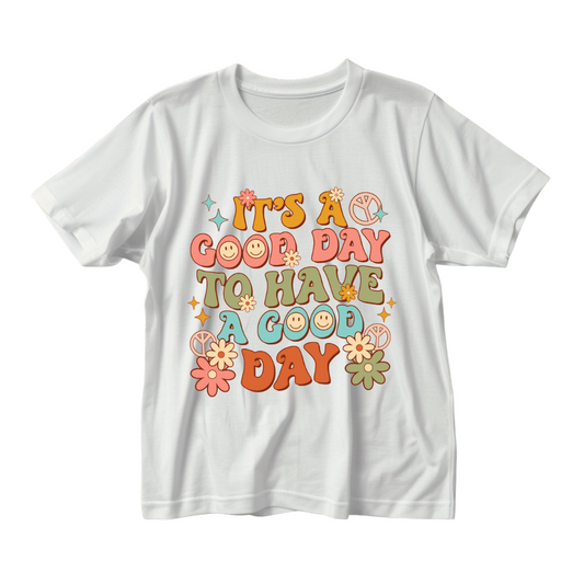 Cotton T-Shirt - It's a Good Day to have a Good Day