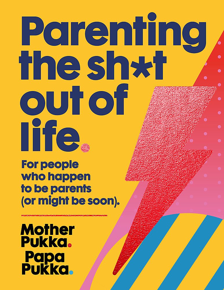 Parenting The Sh*t Out Of Life by Mother Pukka & Father Pukka